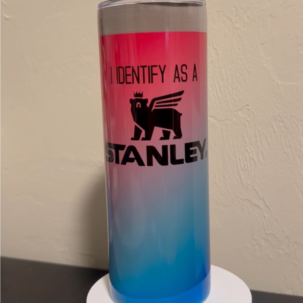 I identify as a Stanley Tumblr. This is not a Stanley this is a 20 ounce Tumblr.